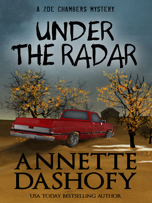 Title details for UNDER THE RADAR by Annette Dashofy - Available